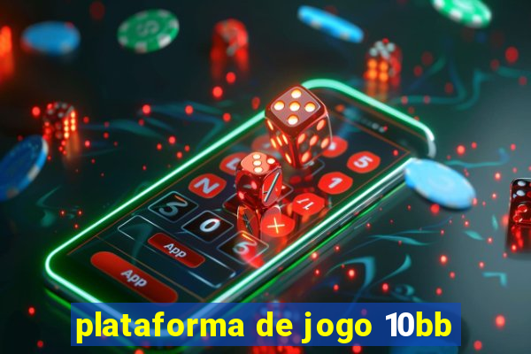 plataforma de jogo 10bb